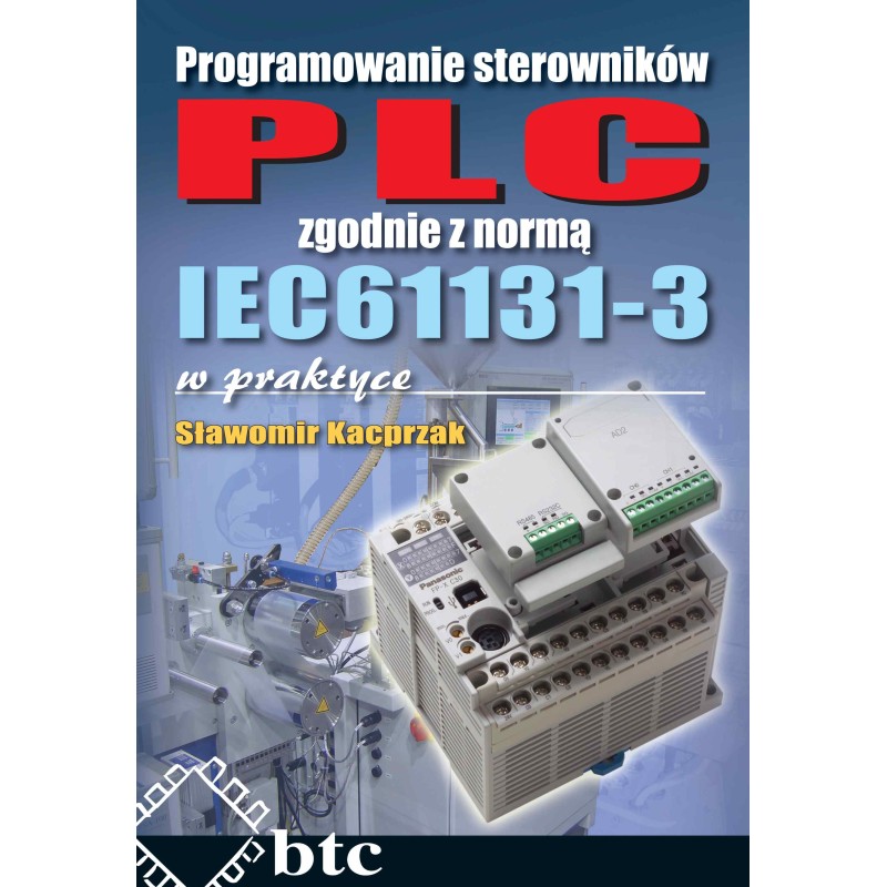 Programming of PLC controllers in accordance with IEC61131-3 in practice