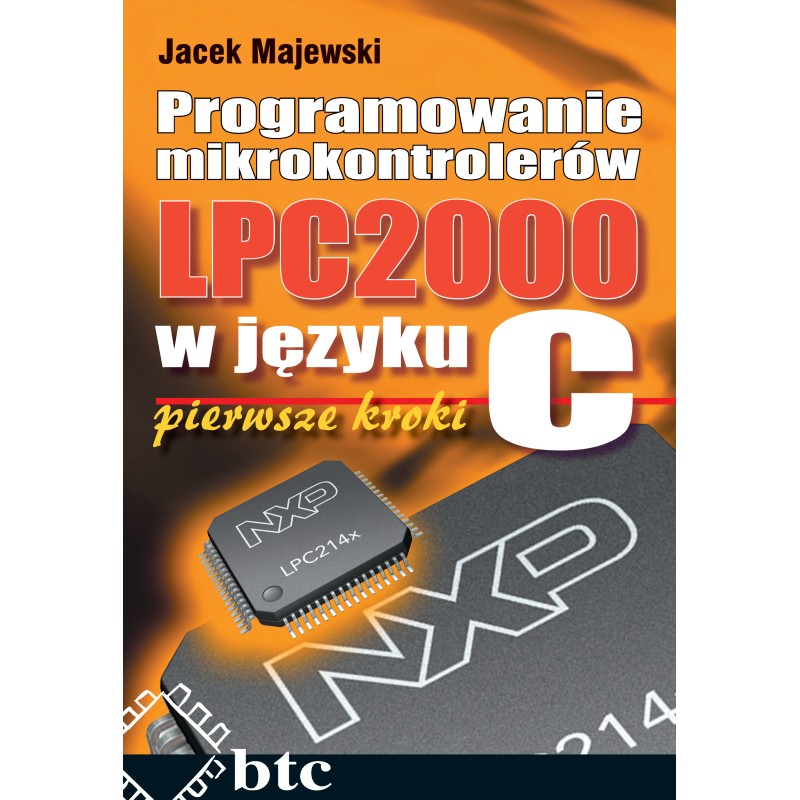 Programowanie mikrokontrolerów LPC2000 w języku C, pierwsze kroki