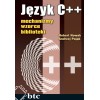 Język C++: mechanizmy, wzorce, biblioteki