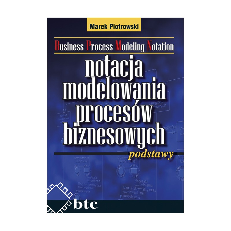 Notacja modelowania procesów biznesowych - podstawy