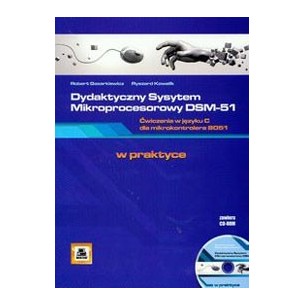 Dydaktyczny System Mikroprocesorowy DSM-51 ćwiczenia w języku C dla mikrokontrolera 8051 + CD