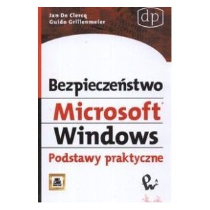 Bezpieczeństwo Microsoft Windows.  Podstawy praktyczne
