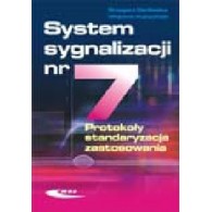 System sygnalizacji nr 7. Protokoły, standaryzacja, zastosowanie
