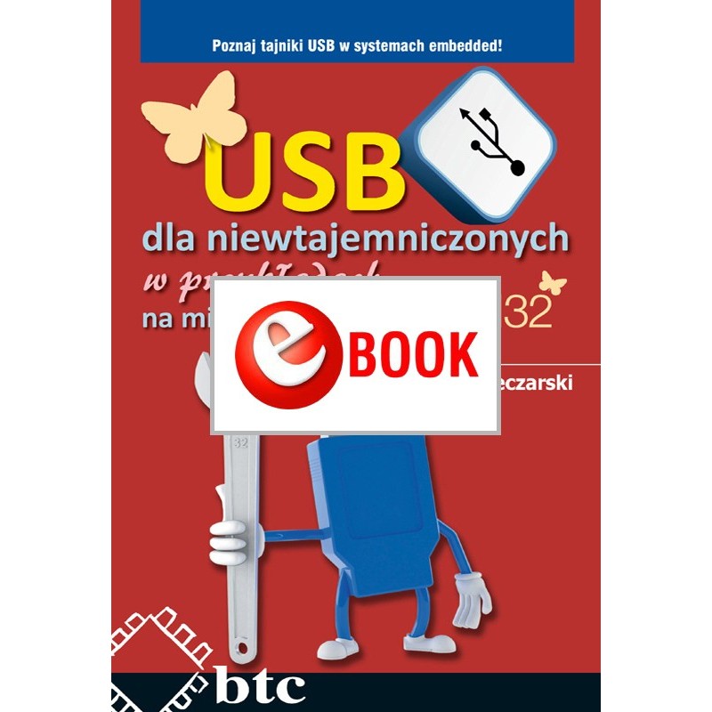USB for the uninitiated in examples for STM32 microcontrollers (e-book)