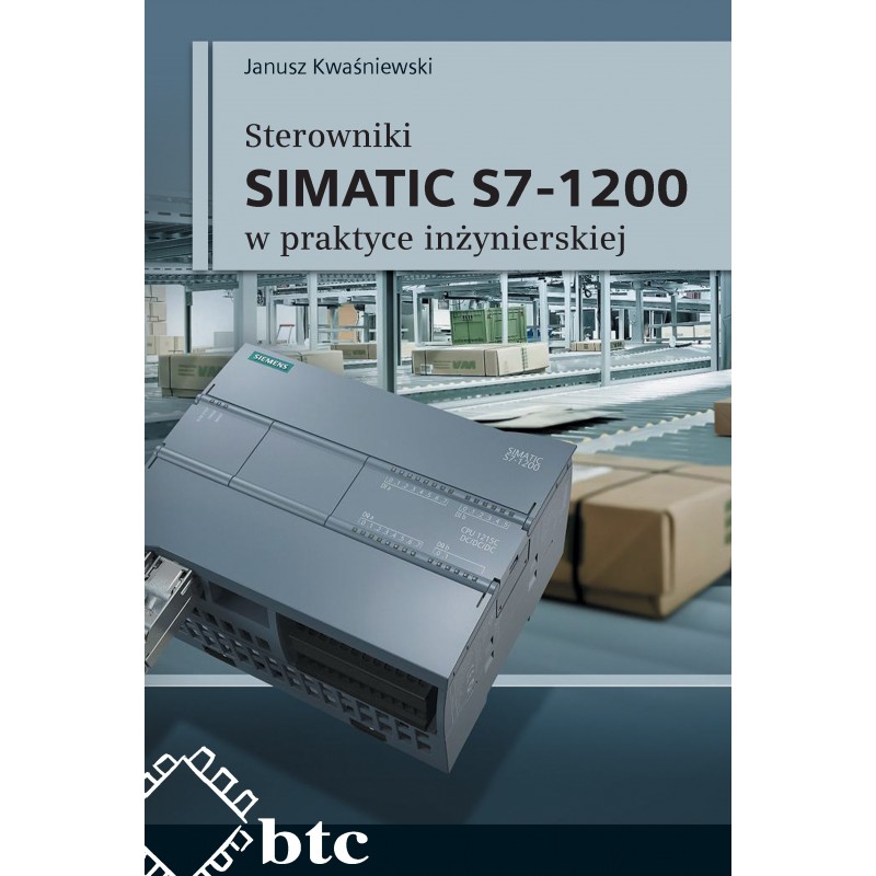 SIMATIC S7-1200 controllers in engineering practice