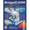 EdgeCAM. Komputerowe wspomaganie obróbki skrawaniem