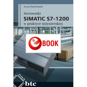 Sterowniki SIMATIC S7-1200 w praktyce inżynierskiej (e-book)