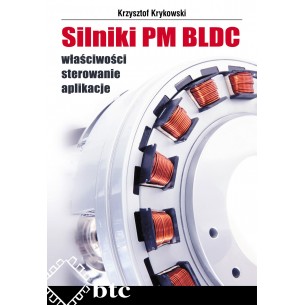 Silniki PM BLDC właściwości, sterowanie, aplikacje