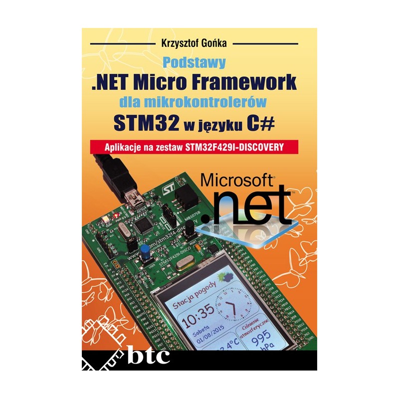 Podstawy .NET Micro Framework dla mikrokontrolerów STM32 w języku C "sharp"