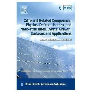 CdTe and Related Compounds; Physics, Defects, Hetero- and Nano-structures, Crystal Growth, Surfaces and Applications