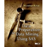 Data Preparation for Data Mining Using SAS