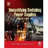 Demystifying Switching Power Supplies