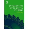 Dynamics of Stochastic Systems