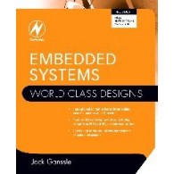 Embedded Systems: World Class Designs