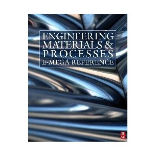 Engineering Materials and Processes e-Mega Reference