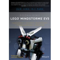 Poznajemy LEGO MINDSTORMS EV3. Narzędzia i techniki budowania i programowania robotów