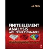 Finite Element Analysis with Error Estimators