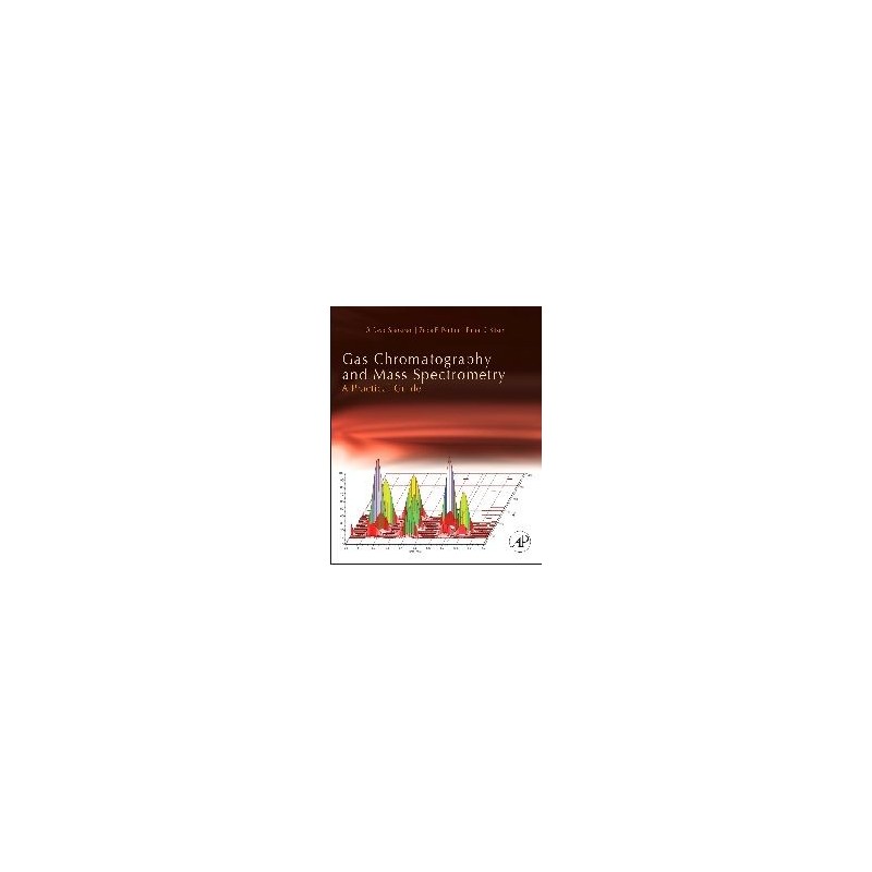 Gas Chromatography and Mass Spectrometry: A Practical Guide