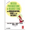 Media Promotion &amp; Marketing for Broadcasting, Cable &amp; the Internet