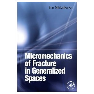 Micromechanics of Fracture in Generalized Spaces
