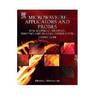 Microwave / RF Applicators and Probes for Material Heating, Sensing, and Plasma Generation
