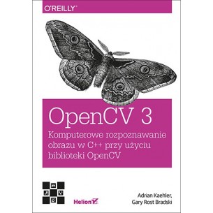 OpenCV 3. Komputerowe rozpoznawanie obrazu w C++ przy użyciu biblioteki OpenCV