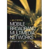 Mobile Broadband Multimedia Networks