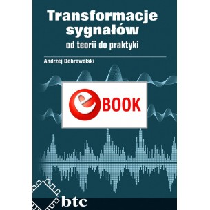 Transformacje sygnałów - od teorii do praktyki (e-book)