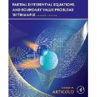Partial Differential Equations & amp; Boundary Value Problems with Maple