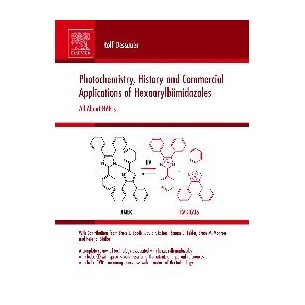 Photochemistry, History and Commercial Applications of Hexaarylbiimidazoles