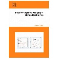 Physico-Chemical Analysis of Molten Electrolytes