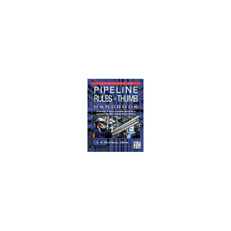 Pipeline Rules of Thumb Handbook Pipeline Rules of Thumb Handbook