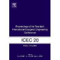 Proceedings of the Twentieth International Cryogenic Engineering Conference (ICEC20)