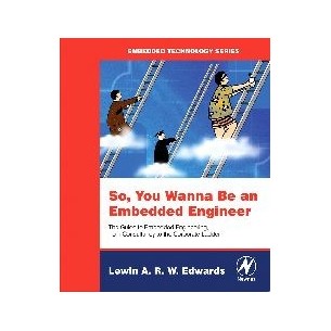 So You Wanna Be an Embedded Engineer