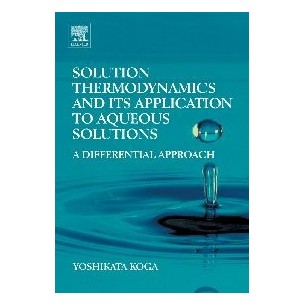 Solution Thermodynamics and its Application to Aqueous Solutions