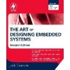 The Art of Designing Embedded Systems