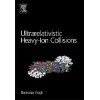 Ultrarelativistic Heavy-Ion Collisions