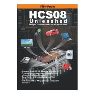 HCS08 Unleashed Designer's Guide to the HCS08 Microcontrollers
