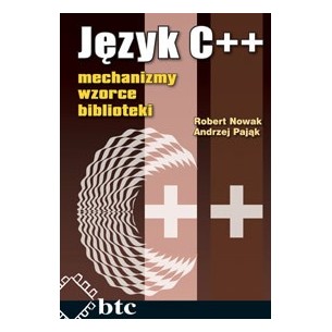 Język C++: mechanizmy, wzorce, biblioteki