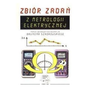 Zbiór zadań z metrologii elektrycznej