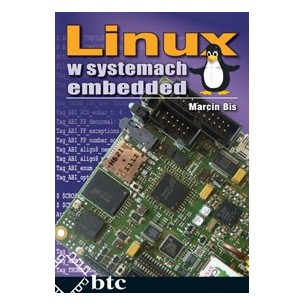 Linux in embedded systems - Marcin Bis