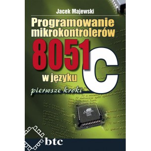 Programowanie mikrokontrolerów 8051 w języku C, pierwsze kroki