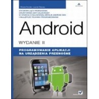 Android. Programowanie aplikacji na urządzenia przenośne. Wydanie II