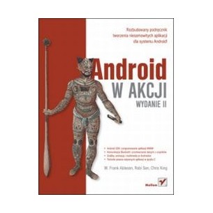Android w akcji. Wydanie II