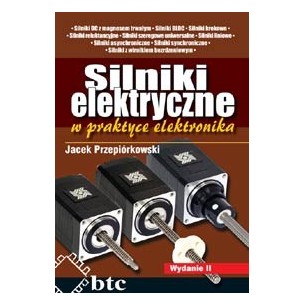 Silniki elektryczne w praktyce elektronika, wyd. 2.