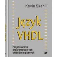 Język VHDL. Projektowanie programowalnych układów logicznych (wyd. 2)