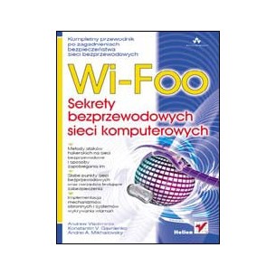 Wi-Foo. Secrets of wireless computer networks