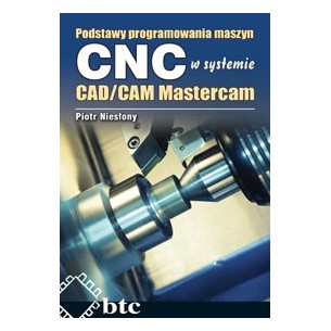 Basics of programming CNC machines in the Mastercam CAD / CAM system