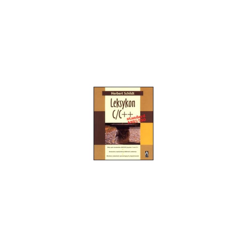 Leksykon C/C++ (standard ANSI/ISO) Leksykon C/C++ (standard ANSI/ISO)