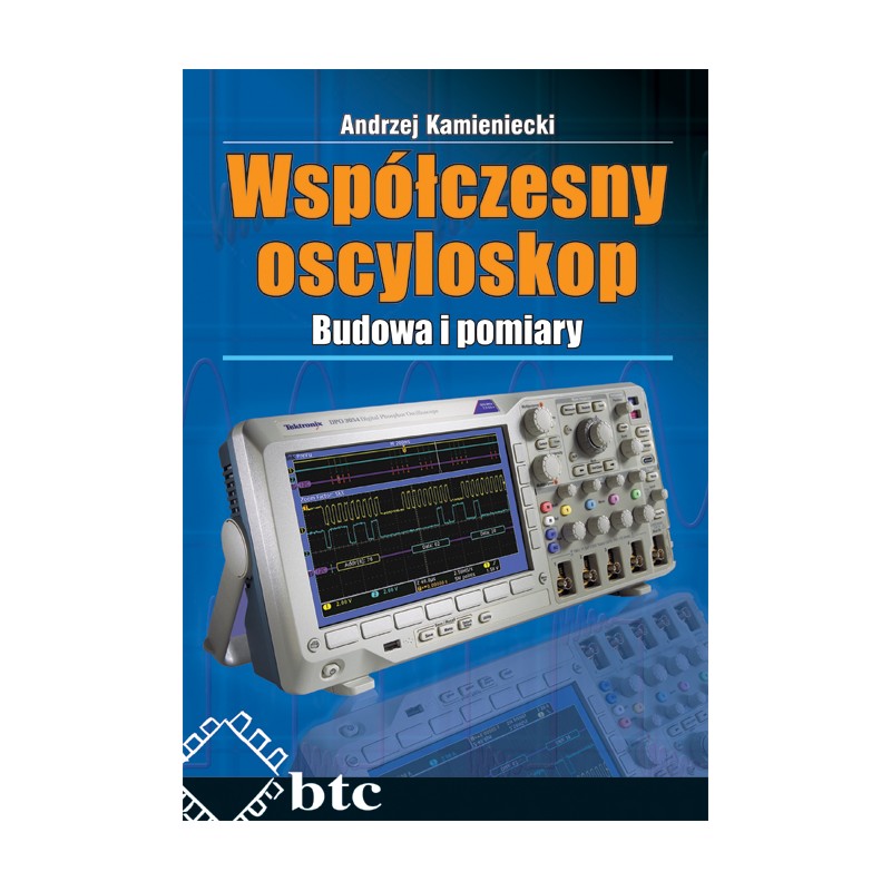 A modern oscilloscope. Construction and measurements